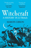 Witchcraft: A History in Thirteen Trials - Marion Gibson (Paperback) 26-09-2024 