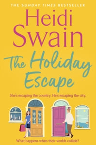 The Holiday Escape: Escape on the best holiday ever with Sunday Times bestseller Heidi Swain - Heidi Swain (Paperback) 25-04-2024 