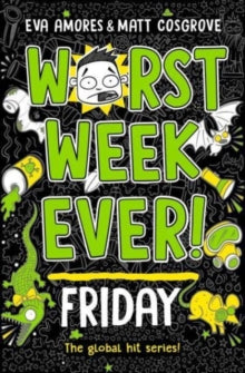 Worst Week Ever! 5 Worst Week Ever! Friday - Eva Amores; Matt Cosgrove (Paperback) 04-07-2024 