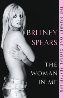 The Woman in Me - Britney Spears (Paperback) 04-07-2024 