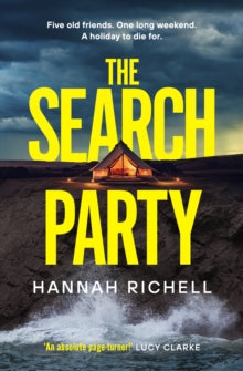 The Search Party: the new Richard and Judy Book Club Pick and most gripping and unputdownable crime thriller of 2024 - Hannah Richell (Paperback) 05-12-2024 