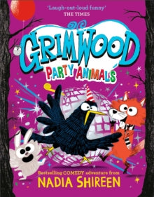 Grimwood  Grimwood: Party Animals: The Times Children's Book of the Week: Volume 4 - Nadia Shireen (Paperback) 16-01-2025 