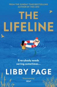 The Lifeline: The big-hearted and life-affirming summer read about the power of friendship - Libby Page (Paperback) 15-08-2024 