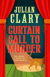 Curtain Call to Murder: The hilarious and entertaining mystery from Sunday Times bestseller Julian Clary - Julian Clary (Hardback) 10-10-2024 