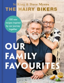 The Hairy Bikers: Our Family Favourites: Over 100 new recipes inspired by our journey together - Hairy Bikers (Hardback) 24-10-2024 