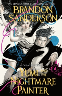 Yumi and the Nightmare Painter: A Cosmere Novel - Brandon Sanderson (Paperback) 01-10-2024 