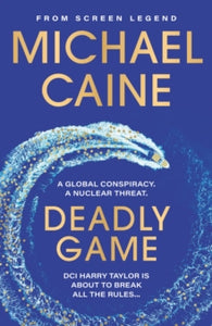 Deadly Game: The stunning thriller from the screen legend Michael Caine - Michael Caine (Paperback) 06-06-2024 