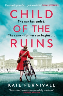 Child of the Ruins: a gripping, heart-breaking and unforgettable World War Two historical thriller - Kate Furnivall (Paperback) 04-07-2024 