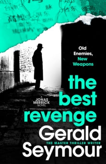 Jonas Merrick series  The Best Revenge - Gerald Seymour (Paperback) 02-07-2024 