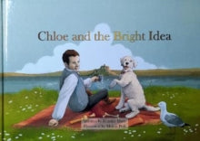 Chloe Tales 1 Chloe and the Bright idea - Jennifer Davy (Hardback) 16-08-2024 