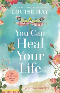 You Can Heal Your Life: 40th Anniversary Edition - Louise Hay (Paperback) 08-10-2024 