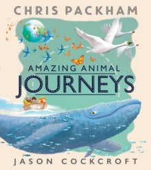 Amazing Animal Journeys - Chris Packham; Jason Cockcroft (Paperback) 28-01-2016 