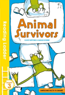 Reading Ladder Level 3  Animal Survivors (Reading Ladder Level 3) - Clive Gifford; Sarah Horne (Paperback) 04-05-2017 