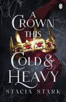 Kingdom of Lies  A Crown This Cold and Heavy: (Kingdom of Lies, book 3) - Stacia Stark (Paperback) 22-02-2024 