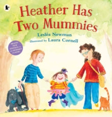 Heather Has Two Mummies - Leslea Newman; Laura Cornell (Paperback) 04-02-2016 