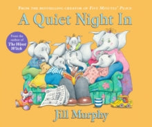 Large Family  A Quiet Night In - Jill Murphy; Jill Murphy (Paperback) 02-03-2017 Short-listed for Kate Greenaway Medal (CILIP) 1993 (UK).