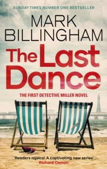 Detective Miller  The Last Dance: A Detective Miller case - the first new Billingham series in 20 years - Mark Billingham (Paperback) 18-01-2024 Short-listed for Crimefest Last Laugh Award 2024 (UK).