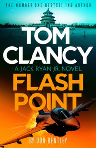 Jack Ryan, Jr.  Tom Clancy Flash Point: The high-octane mega-thriller that will have you hooked! - Don Bentley (Paperback) 21-12-2023 