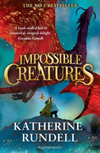 Impossible Creatures  Impossible Creatures: INSTANT SUNDAY TIMES BESTSELLER - Katherine Rundell (Paperback) 29-08-2024 