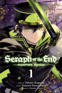 Seraph of the End 1 Seraph of the End, Vol. 1: Vampire Reign - Takaya Kagami; Yamato Yamamoto; Daisuke Furuya (Paperback) 19-06-2014 