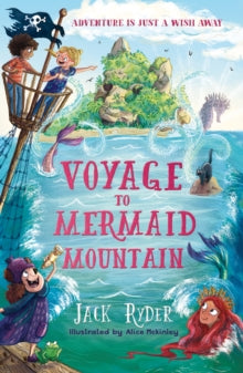 Voyage to Mermaid Mountain: A Wish Story - Jack Ryder; Alice McKinley (Paperback) 18-07-2024 