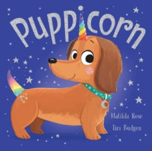 The Magic Pet Shop  The Magic Pet Shop: Puppicorn - Matilda Rose; Tim Budgen (Paperback) 15-08-2024 