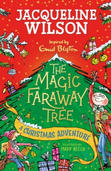 The Magic Faraway Tree  The Magic Faraway Tree: A Christmas Adventure - Jacqueline Wilson; Mark Beech (Paperback) 10-10-2024 