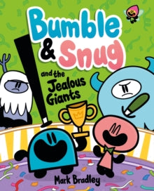 Bumble and Snug  Bumble and Snug and the Jealous Giants: Book 4 - Mark Bradley (Paperback) 04-07-2024 