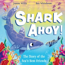 Shark Ahoy - Jeanne Willis; Ben Whitehouse (Paperback) 20-06-2024 