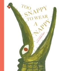 Too Snappy to Wear a Nappy - Lillias Kinsman-Chauvet (Paperback) 29-08-2024 