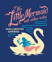 Children's Signature Clothbound Editions  The Little Mermaid and Other Tales - Hans Christian Andersen (Hardback) 07-11-2024 