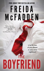 The Boyfriend: A Twisting Psychological Thriller from the Author of The Housemaid is Watching - Freida McFadden (Paperback) 01-10-2024 