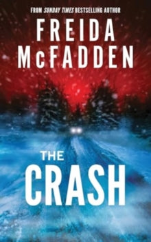 The Crash: A Pulse-Pounding Psychological Thriller from the Author of the Housemaid is Watching - Freida McFadden (Paperback) 28-01-2025 