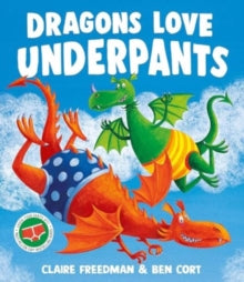 Dragons Love Underpants - Claire Freedman; Ben Cort (Paperback) 26-09-2024 