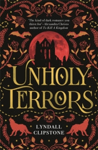 Unholy Terrors - Lyndall Clipstone (Paperback) 12-09-2024 