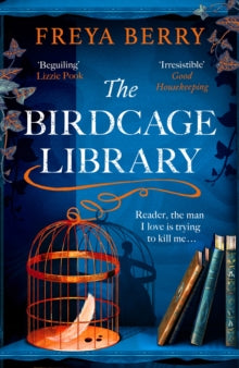 The Birdcage Library: A spellbinding novel of a house of secrets, a missing woman and the clues she left to find - Freya Berry (Paperback) 28-03-2024 