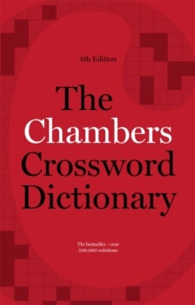 The Chambers Crossword Dictionary, 4th Edition - Chambers (Hardback) 10-09-2015 