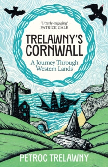 Trelawny's Cornwall: A Journey through Western Lands - Petroc Trelawny (Hardback) 15-08-2024 