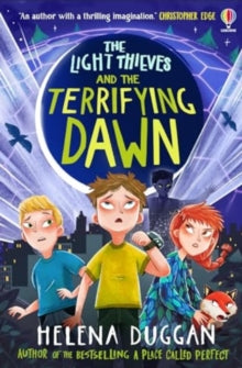 The Light Thieves  The Light Thieves and the Terrifying Dawn - Helena Duggan (Paperback) 12-09-2024 