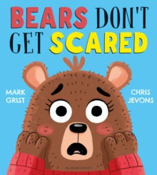 Bears Don't Get Scared - Mark Grist; Chris Jevons (Paperback) 15-08-2024 