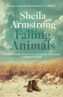 Falling Animals: A BBC 2 Between the Covers Book Club Pick - Sheila Armstrong (Paperback) 04-07-2024 