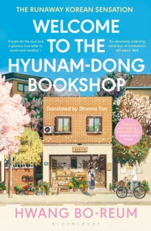 Welcome to the Hyunam-dong Bookshop: The heart-warming Korean sensation - Hwang Bo-reum; Shanna Tan (Paperback) 04-07-2024 