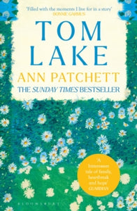 Tom Lake: The Sunday Times bestseller - a BBC Radio 2 and Reese Witherspoon Book Club pick - Ann Patchett (Paperback) 06-06-2024 