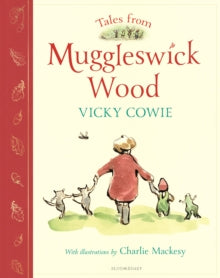 Tales from Muggleswick Wood: A magical bedtime treasury - Vicky Cowie; Charlie Mackesy (Hardback) 07-11-2024 