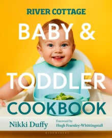 River Cottage Baby and Toddler Cookbook - Nikki Duffy (Paperback) 30-01-2025 