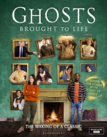 Ghosts: Brought to Life: The Making of a Classic - Laurence Rickard; Mat Baynton; Martha Howe-Douglas; Ben Willbond; Simon Farnaby; Jim Howick (Hardback) 24-10-2024 