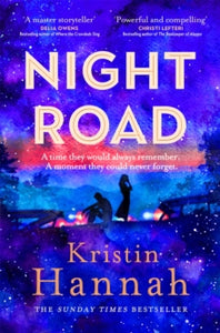 Night Road: A Heart-wrenching Story from the Worldwide Bestselling Author of The Women - Kristin Hannah (Paperback) 21-11-2024 