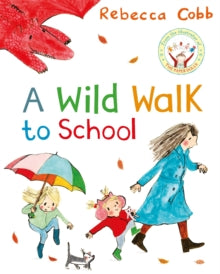 A Wild Walk to School - Rebecca Cobb (Paperback) 25-07-2024 