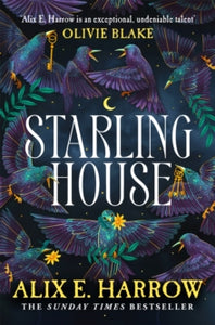 Starling House: The perfect dark, Gothic fairytale and a Reese Witherspoon Book Club Pick - Alix E. Harrow (Paperback) 03-10-2024 