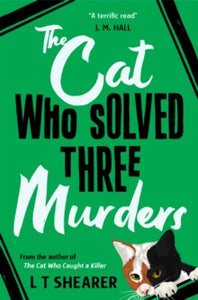 Conrad the Cat Detective  The Cat Who Solved Three Murders: A Cosy Mystery Perfect for Cat Lovers - L T Shearer (Paperback) 20-06-2024 